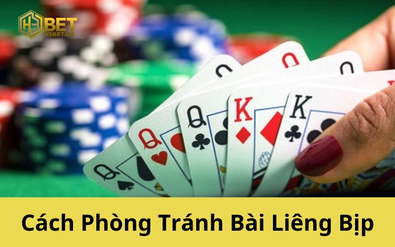 Cách Phòng Tránh Bài Liêng Bịp