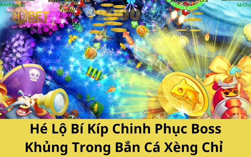 Hé Lộ Bí Kíp Chinh Phục Boss Khủng Trong Bắn Cá Xèng