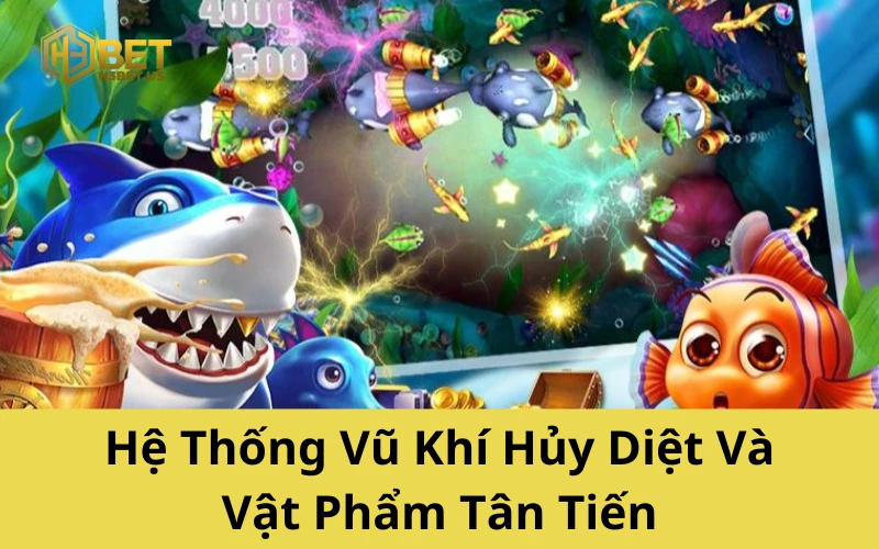 Hệ Thống Vũ Khí Hủy Diệt Và Vật Phẩm Tân Tiến