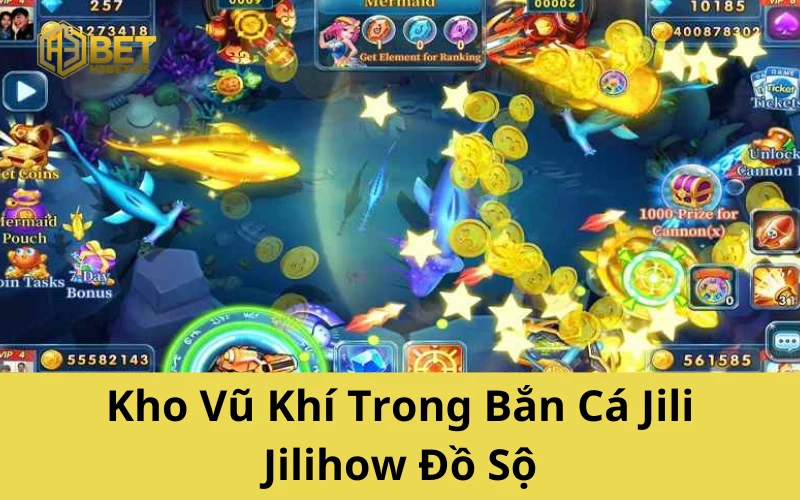 Kho Vũ Khí Trong Bắn Cá Jili Jilihow Đồ Sộ